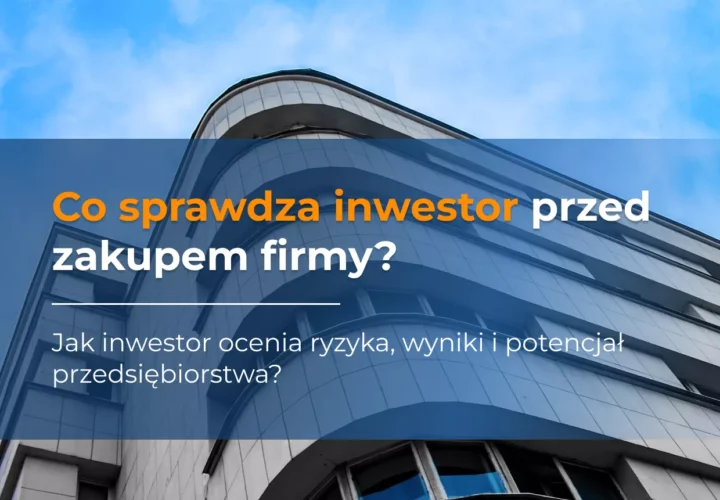 Jak inwestor ocenia ryzyka i perspektywy rozwoju firmy przed zakupem?